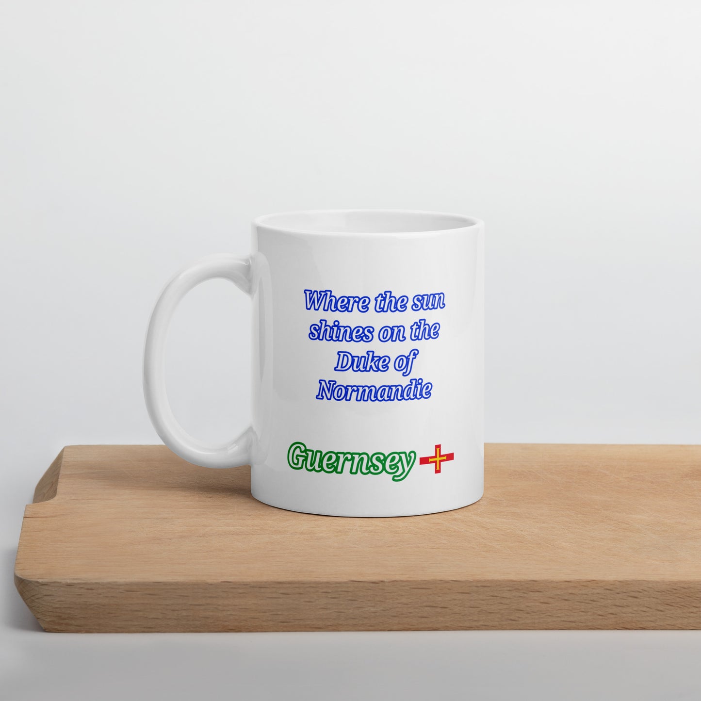 White glossy mug (Where the sun shines on the Duke of Normandie)