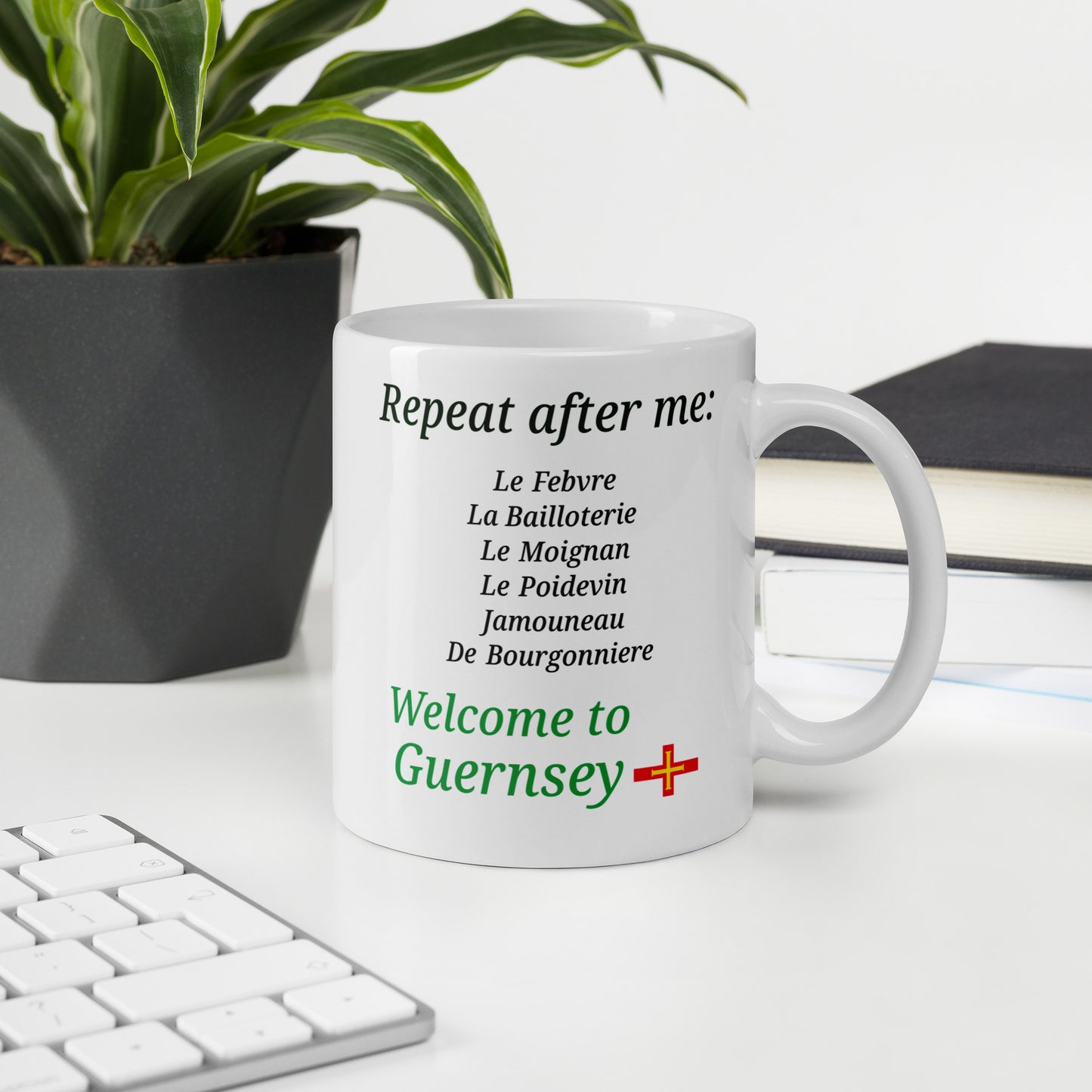 White glossy mug(Repeat after me:  Le Febvre, La Bailloterie, Le Moignan, Le Poidevin, Jamouneau, De Bourgonniere - welcome to Guernsey)