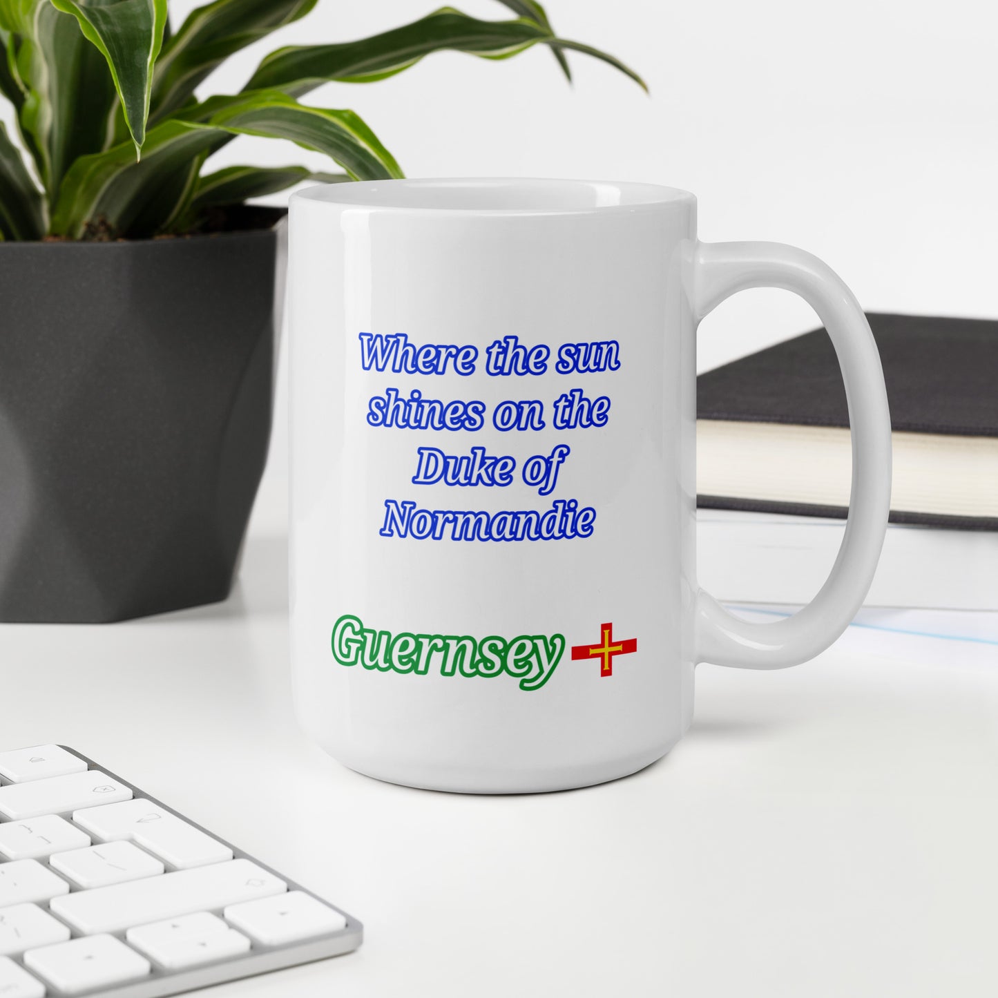 White glossy mug (Where the sun shines on the Duke of Normandie)
