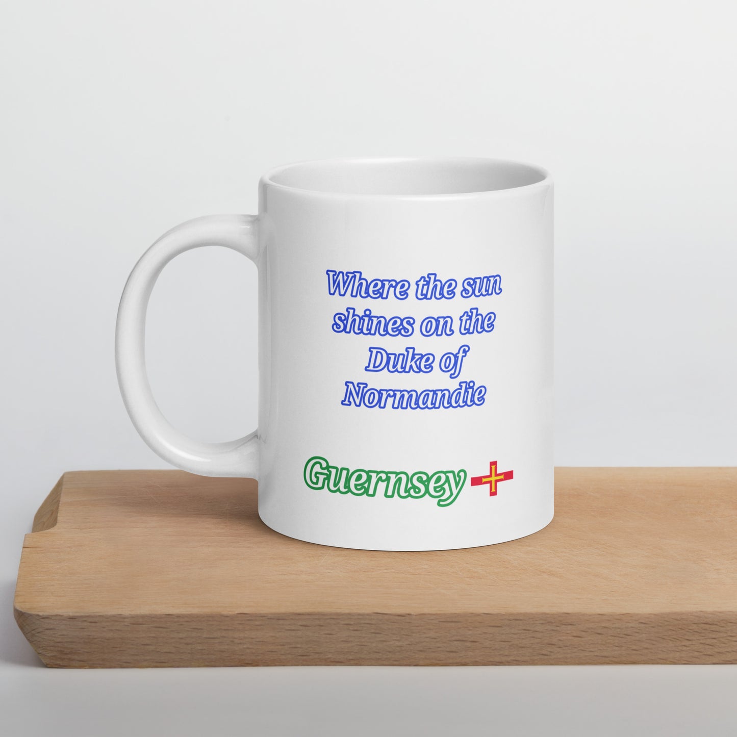 White glossy mug (Where the sun shines on the Duke of Normandie)